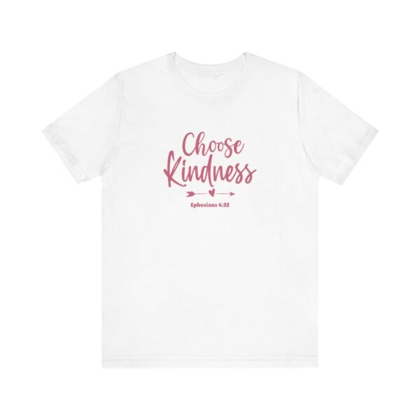 Choose Kindness (Ephesians 4:32) T-Shirt - Image 3