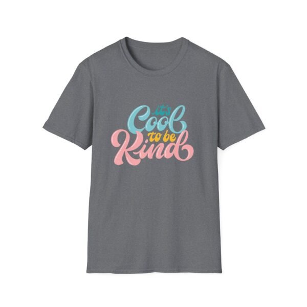 It's Cool to be Kind T-Shirt - Image 6