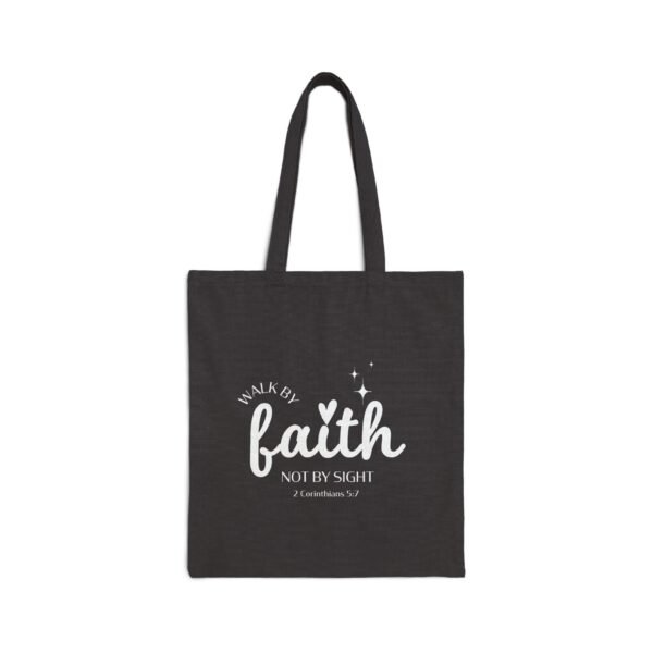 Walk by Faith Not by Sight (2 Corinthians 5:7) Cotton Canvas Tote Bag - Image 4