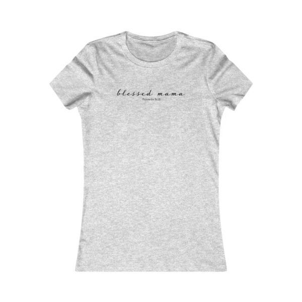 Blessed Mama (Proverbs 31:28) Ladies Tee - Image 4