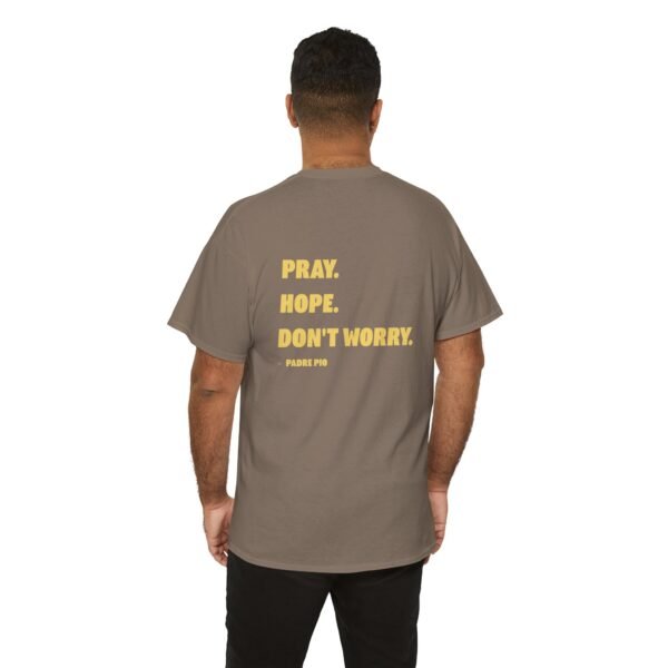 Pray Hope Don't Worry Padre Pio T-Shirt - Image 4