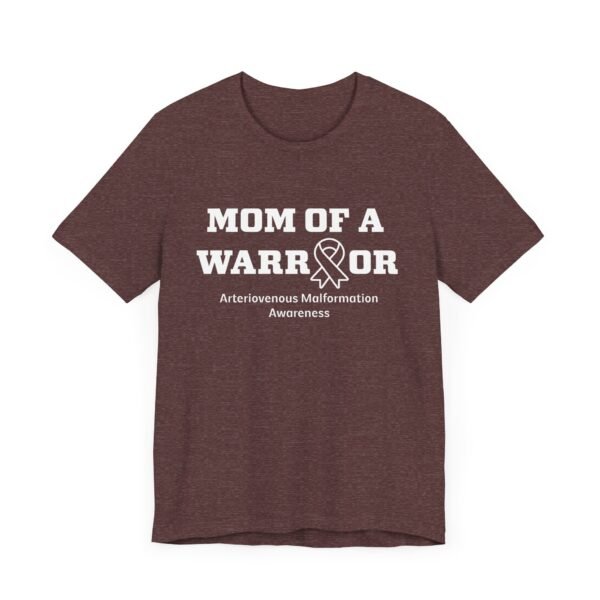 Mom of a Warrior Arteriovenous Malformation (AVM) Awareness T-Shirt - Image 6