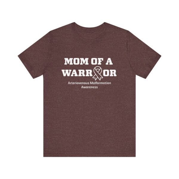 Mom of a Warrior Arteriovenous Malformation (AVM) Awareness T-Shirt - Image 4