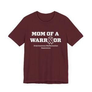 Mom of a Warrior Arteriovenous Malformation (AVM) Awareness T-Shirt