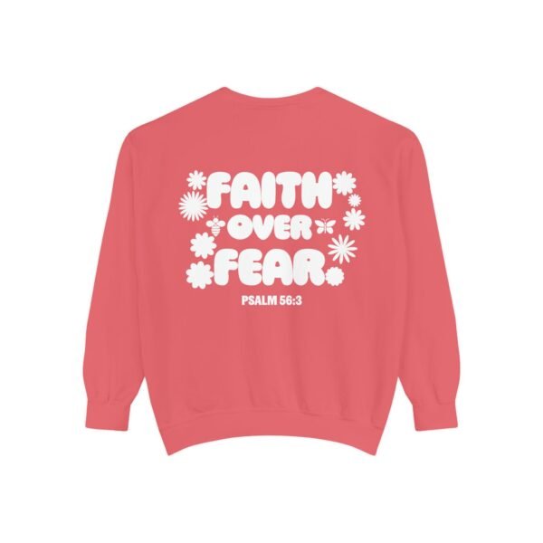 Faith Over Fear (Psalm 56:3) Flowers Comfort Colors Garment-Dyed Sweatshirt