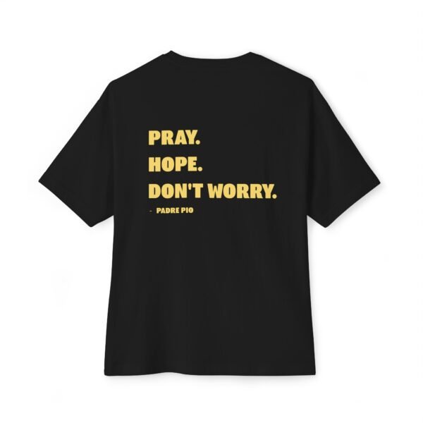 Pray Hope Don't Worry (Padre Pio) Oversized Boxy Front & Back T-Shirt - Image 6