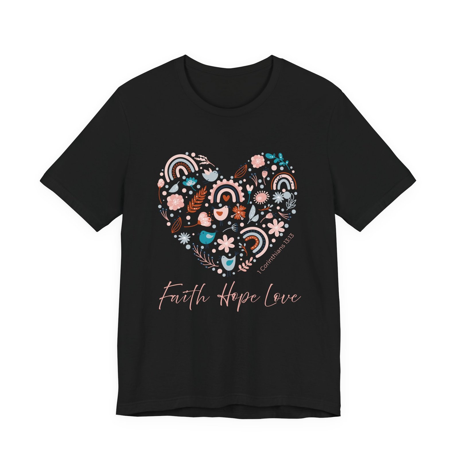 Faith, Hope, Love Heart Shape (1 Corinthians 13:13) T-shirt - Image 5