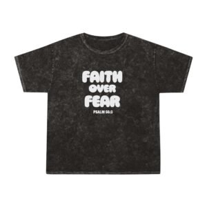 Faith Over Fear (Psalm 56:3) Mineral Wash T-Shirt
