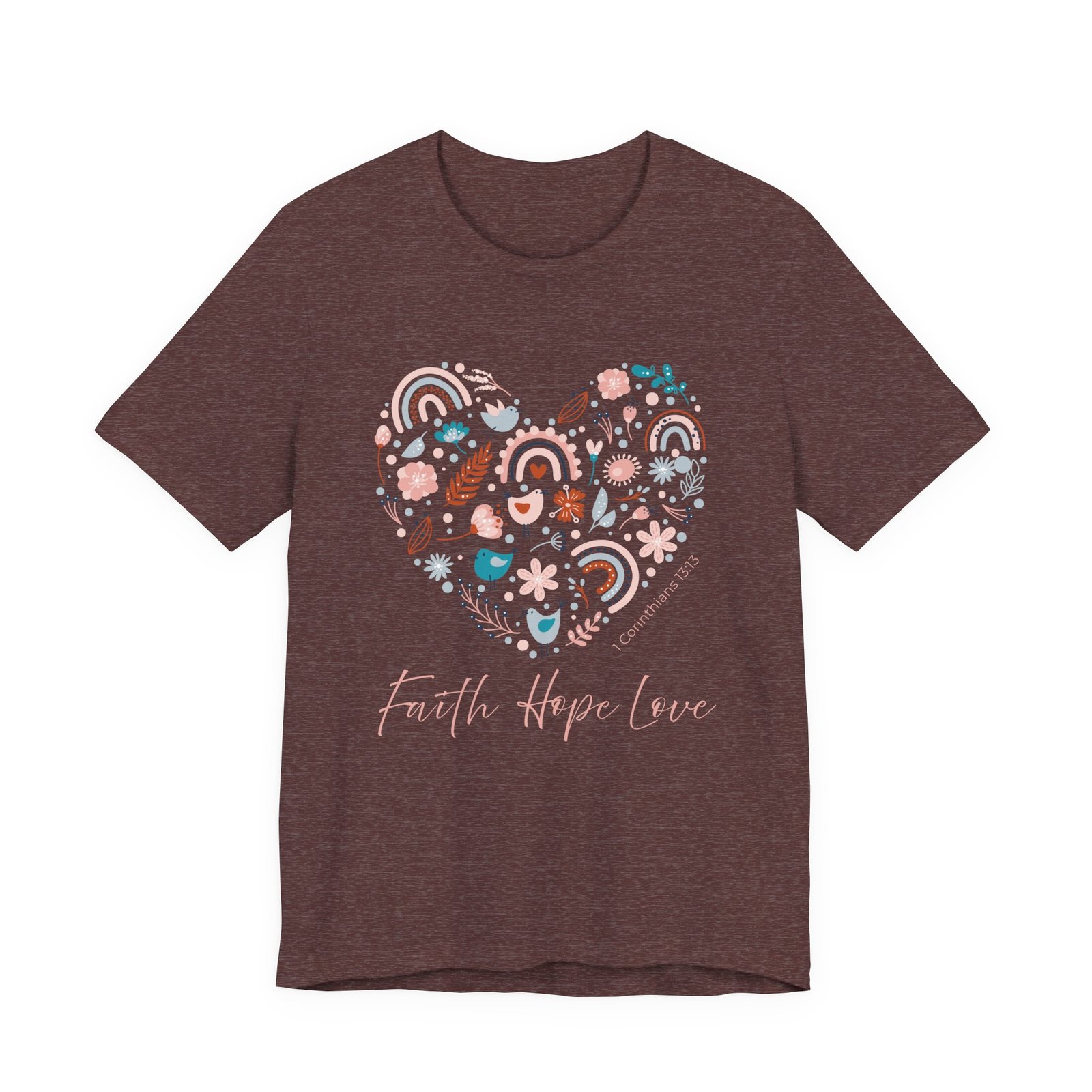Faith, Hope, Love Heart Shape (1 Corinthians 13:13) T-shirt - Image 6