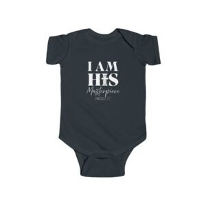 I am His Masterpiece (Ephesians 2:10) Infant Onesie
