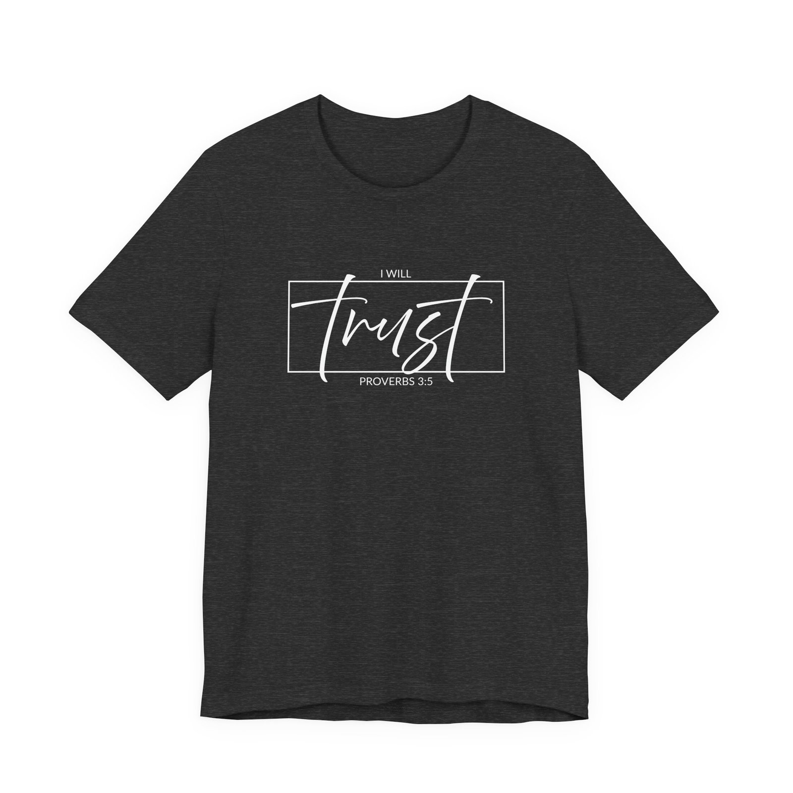 I Will Trust (Proverbs 3:5) T-shirt - Image 5