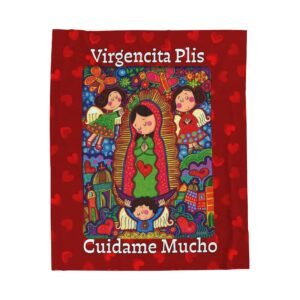 Virgencita (Guadalupe) Plis Cuidame Mucho Plush Fleece Throw Blanket