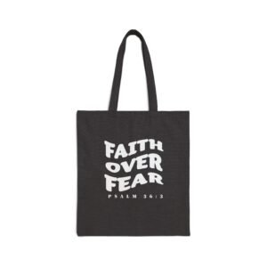 Faith Over Fear Psalm 56:3 Cotton Canvas Tote Bag