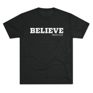 Believe Mark 9:23 Next Level Tri-Blend Crew T-Shirt
