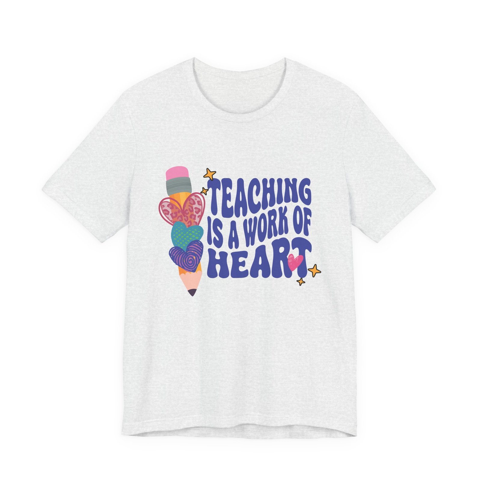 Teaching Is A Work of Heart T-Shirt - Image 7