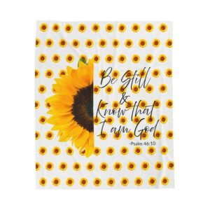 Be Still & Know I am God Psalm 46:10 Sunflower Pattern Plush Throw Blanket