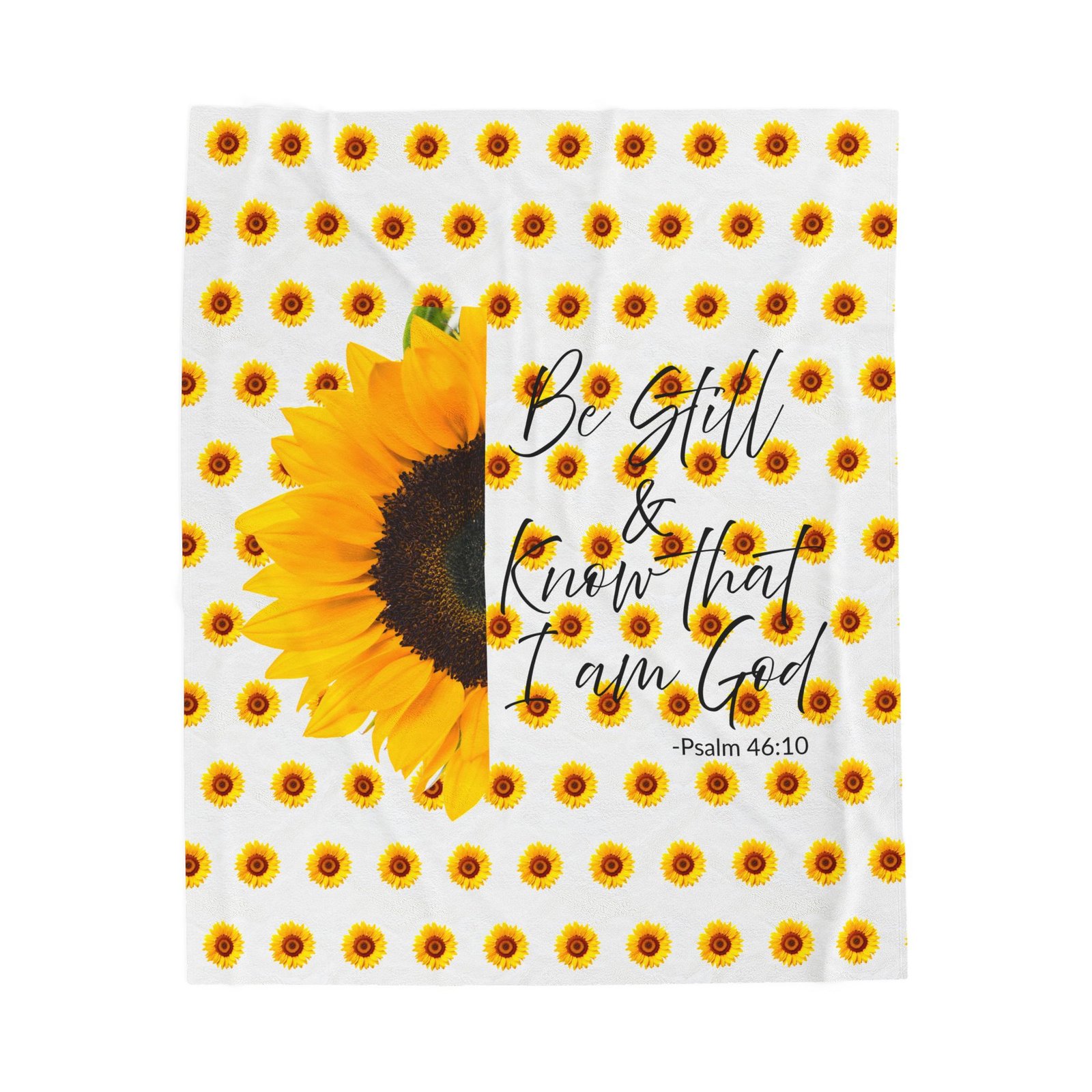 Be Still & Know I am God Psalm 46:10 Sunflower Pattern Plush Throw Blanket