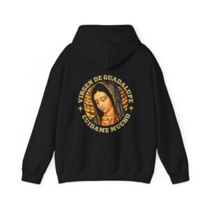 Virgen de Guadalupe Cuidame Mucho Hoodie Sweatshirt