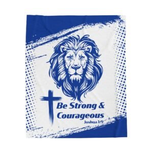 Be Strong and Courageous Joshua 1:9 Plush Throw Blanket