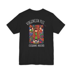 Virgencita Plis Cuidame Mucho (Guadalupe) Virgin Mary Adult T-Shirt