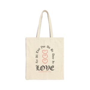 Let all that you do be done in love 1 Corinthians 16:14 Bible Verse Canvas Tote Bag